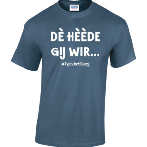 T-shirt "Dè hèdde gij wir"